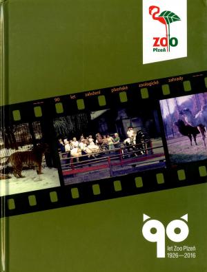 <strong>90 let Zoo Plzen 1926-2016</strong>, Martin Vobruba, NAVA, Plzen, 2016