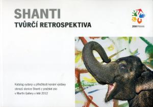 <strong>Shanti, Tvurci retrospektiva</strong>, Katalog vydany u prilezitosti konani vystavy obrazu slonice Shanti z prazske zoo v Marthi Gallery v lete 2012