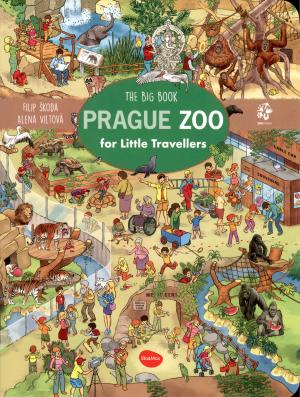 <strong>The Big Book Prague Zoo for Little Travellers</strong>, Filip Skoda, Alena Viltova, Ella & Max, Prague, 2024