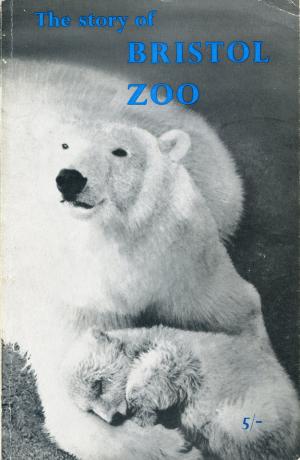 <strong>The story of Bristol Zoo</strong>, A. H. N. Green-Armytage, J. W. Arrowsmith Ltd., Bristol, 1964