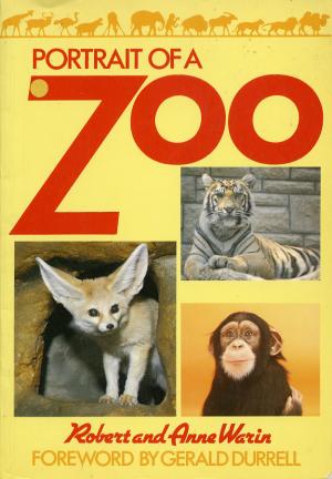 <strong>Portrait of a Zoo, Bristol Zoological Gardens 1835-1985</strong>, Robert and Anne Warin, Redcliffe Press Ltd., Bristol, 1985