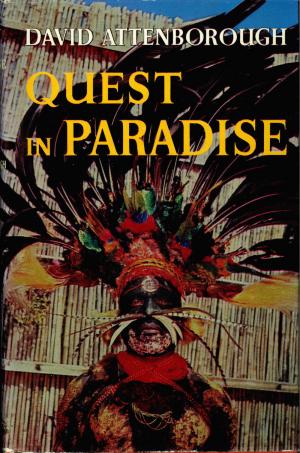 <strong>Quest in Paradise</strong>, David Attenborough, Lutterworth Press, London, 1960