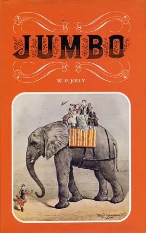 <strong>Jumbo</strong>, W. P. Jolly, Constable, London, 1976