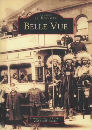 <strong>Belle Vue, Images of England</strong>, Jill Cronin and Frank Rhodes, Tempus Publishing Limited, Stroud, 1999