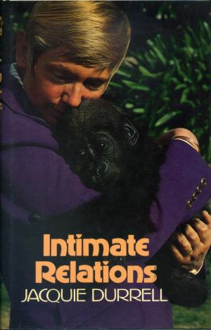 <strong>Intimate Relations</strong>, Jacquie Durrell, Collins, London, 1976