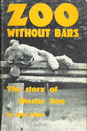 <strong>Zoo without bars</strong>, The story of Chester Zoo, June Johns, Victor Gollancz Ltd, London, 1969