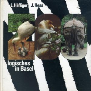 <strong>ZOOlogisches in Basel</strong>, Lorenz Häfliger, Barfüsser-Druckerei, 1979