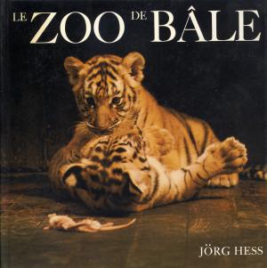 <strong>Le Zoo de Bâle</strong>, Jörg Hess, Friedrich Reinhardt Verlag, Basel, 1980