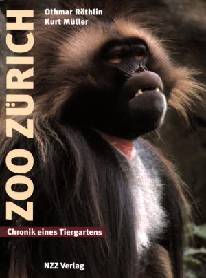 <strong>Zoo Zürich Chronik eines Tiergarten</strong>, Othmar Röthlin & Kurt Müller, NZZ Verlag, Zürich, 2000