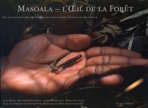 <strong>Masoala - L'Oeil de la Forêt, Une nouvelle stratégie de conservation pour la forêt tropicale de Madagascar</strong>, Alex Rübel & co., Th. Gut Verlag, Stäfa, 2003